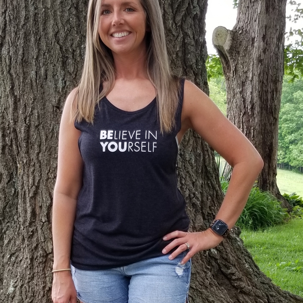 New Bella Canvas Believe in Yourself Tank
